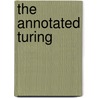 The Annotated Turing by Charles Petzold