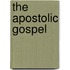 The Apostolic Gospel