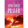 The Apostolic Prayer door Robert A. Pascoe