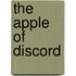 The Apple Of Discord