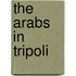 The Arabs In Tripoli
