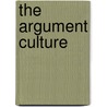 The Argument Culture by Deborah Tannen
