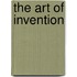 The Art Of Invention