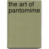 The Art Of Pantomime door Charles Aubert