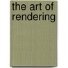 The Art Of Rendering door Frank Honywell Fenno