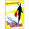 The Art Of Surfacing by Mark Yoshimoto Nemcoff