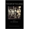 The Art Of The Lathe by B.H. Fairchild