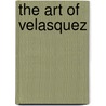 The Art Of Velasquez door Onbekend