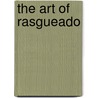 The Art of Rasgueado door Ioannis Anastassakis