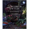 Decoreer uw tuin