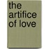 The Artifice of Love