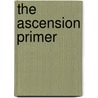 The Ascension Primer door Karen Bishop