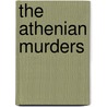 The Athenian Murders by José Carlos Somoza