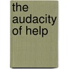 The Audacity of Help door John Wasik