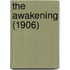The Awakening (1906)