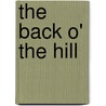The Back O' The Hill door John G. Gibson