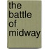 The Battle Of Midway