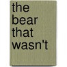 The Bear That Wasn't door Frank Tashlin