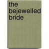 The Bejewelled Bride door Lee Wilkinson