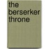 The Berserker Throne