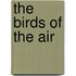 The Birds Of The Air