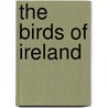 The Birds of Ireland door Robert Warren