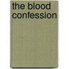 The Blood Confession door Alisa Libby