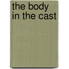 The Body In The Cast door Katherine Hall Page