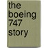 The Boeing 747 Story