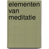 Elementen van meditatie by David Fontana