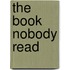 The Book Nobody Read