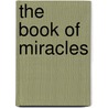 The Book Of Miracles by Rabbi Lawrence Kushner