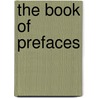 The Book Of Prefaces by Alistair Gray