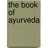 The Book of Ayurveda door Judith Morrison