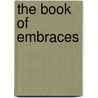 The Book of Embraces by Eduardo H. Galeano