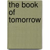The Book of Tomorrow door Brigitte A. Rahman