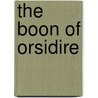 The Boon of Orsidire by Nathan Andrews