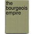 The Bourgeois Empire