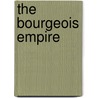 The Bourgeois Empire door Evie Christie