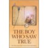 The Boy Who Saw True