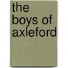 The Boys Of Axleford door Charles Camden