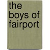 The Boys Of Fairport door Professor Noah Brooks