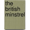 The British Minstrel by Unknown