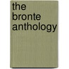 The Bronte Anthology by Francis Proudlock