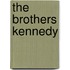 The Brothers Kennedy