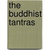 The Buddhist Tantras by Alex Wayman