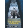 The Bullying Problem by Alan Train