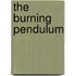 The Burning Pendulum
