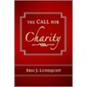 The Call For Charity by Eric J. Lundquist