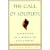The Call Of Solitude door Ester Schaler Buchholz